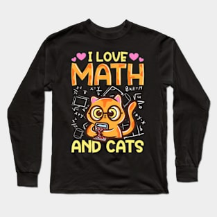 I Love Math And Cats  Cat Humor Student Teacher Long Sleeve T-Shirt